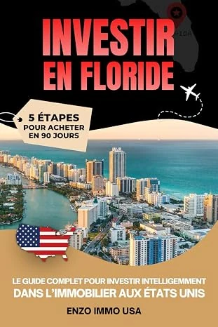 Couverture du livre Investir en Floride, le guide complet pour investir intelligemment dans l'immobilier aux États-Unis