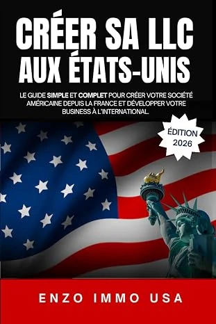 Couverture du livre Créer sa LLC aux États-Unis, édition 2026, le guide simple et complet pour créer votre société américaine depuis la France